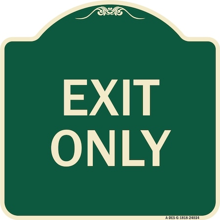 Signmission Designer Series Sign-Exit Only, Green & Tan Heavy-Gauge Aluminum Sign, 18" H, 18" L, G-1818-24034 A-DES-G-1818-24034